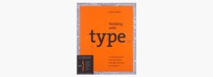 Thinking with type is a great book for those looking to learn the foundational skills of typography