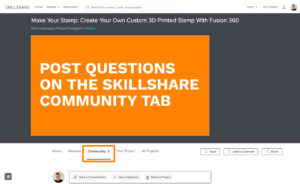 Ask questions in the Community tab on Skillshare