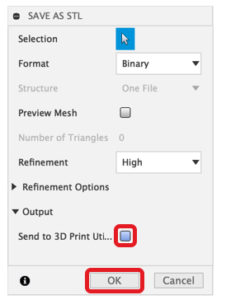 Select Send to 3D Print Utility to send your STL file directly to a 3D Printing slicer