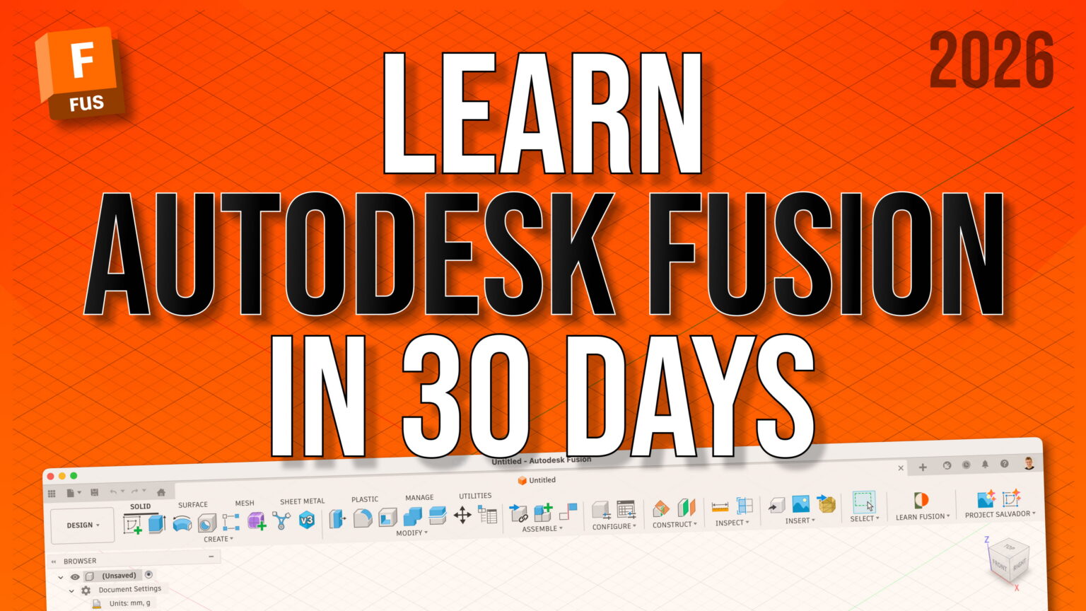 Learn Autodesk Fusion 360 in 30 Days for Complete Beginners! 2026 ...